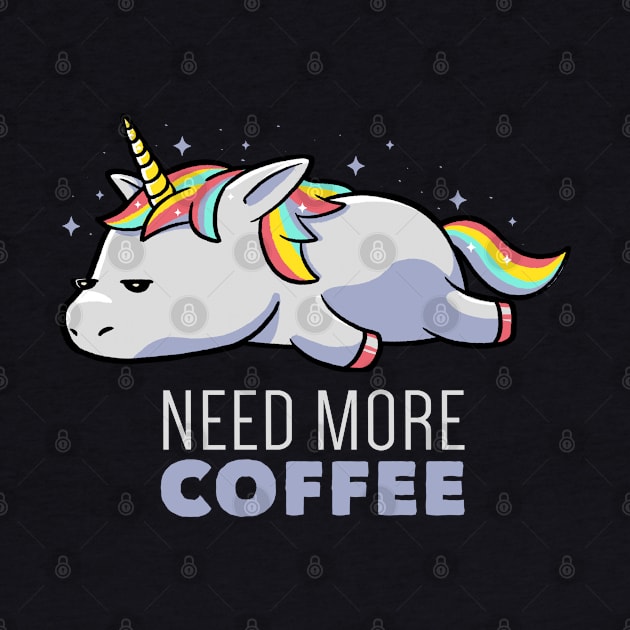 Need More Coffee Lazy Unicorn Gift by eduely